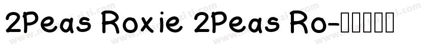 2Peas Roxie 2Peas Ro字体转换